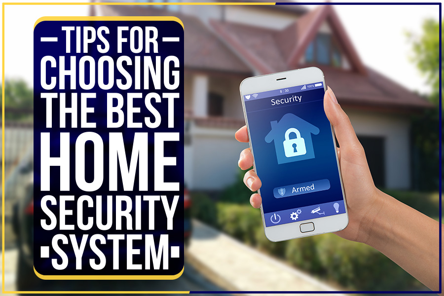 Read more about the article Tips For Choosing The Best Home Security System